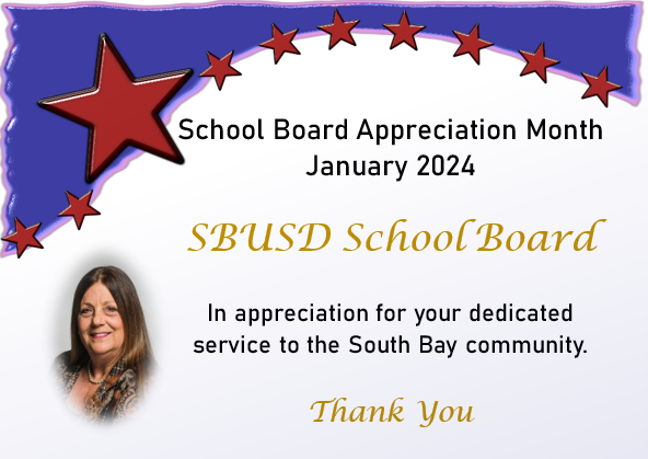 January is School Board Appreciation Month! Thank you to Trustee Cheryl Quinones for your tireless support of South Bay students, families, and staff!