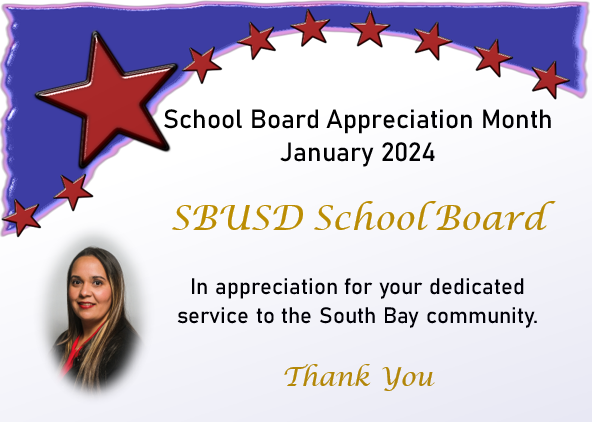 January is School Board Appreciation Month! Thank you to Trustee Jannet Medina for your tireless support of South Bay students, families, and staff!