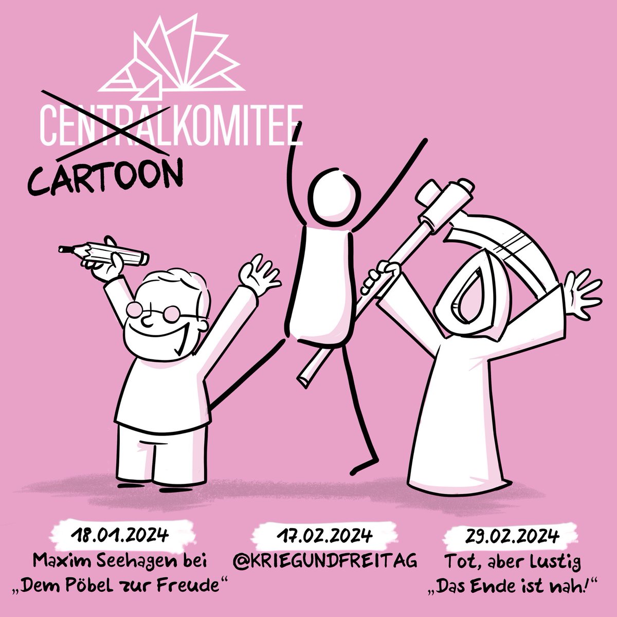 Hurra Hamburg!
in den nächsten Wochen kommt der Cartoonfan im Centralkomitee voll auf seine Kosten.
<a href="/maximseehagen/">Maxim Seehagen</a> ist zu Gast bei „Dem Pöbel zur Freude“ gefolgt von <a href="/kriegundfreitag/">kriegundfreitag.de</a> und <a href="/totaberlustig/">Tot, aber lustig</a> mit ihren Soloshows.
Tickets gibts hier: 
tickets.centralkomitee.de/tickets