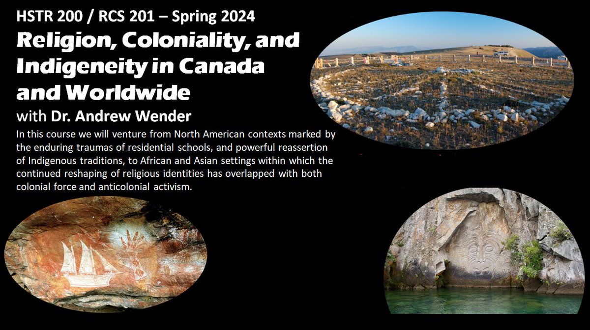 HSTR 200 / RCS 201 - RELIGION, COLONIALITY, AND INDIGENEITY IN CANADA AND WORLDWIDE - Spring 2024 with Dr. Andrew Wender CRN 21821 / 22893 #UVic #course @UVicHumanities uvic.ca/humanities/his…
