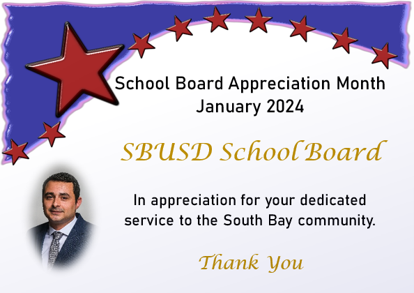 January is School Board Appreciation Month! Thank you to Trustee Jose Lopez Eguino for your tireless support of South Bay students, families, and staff!