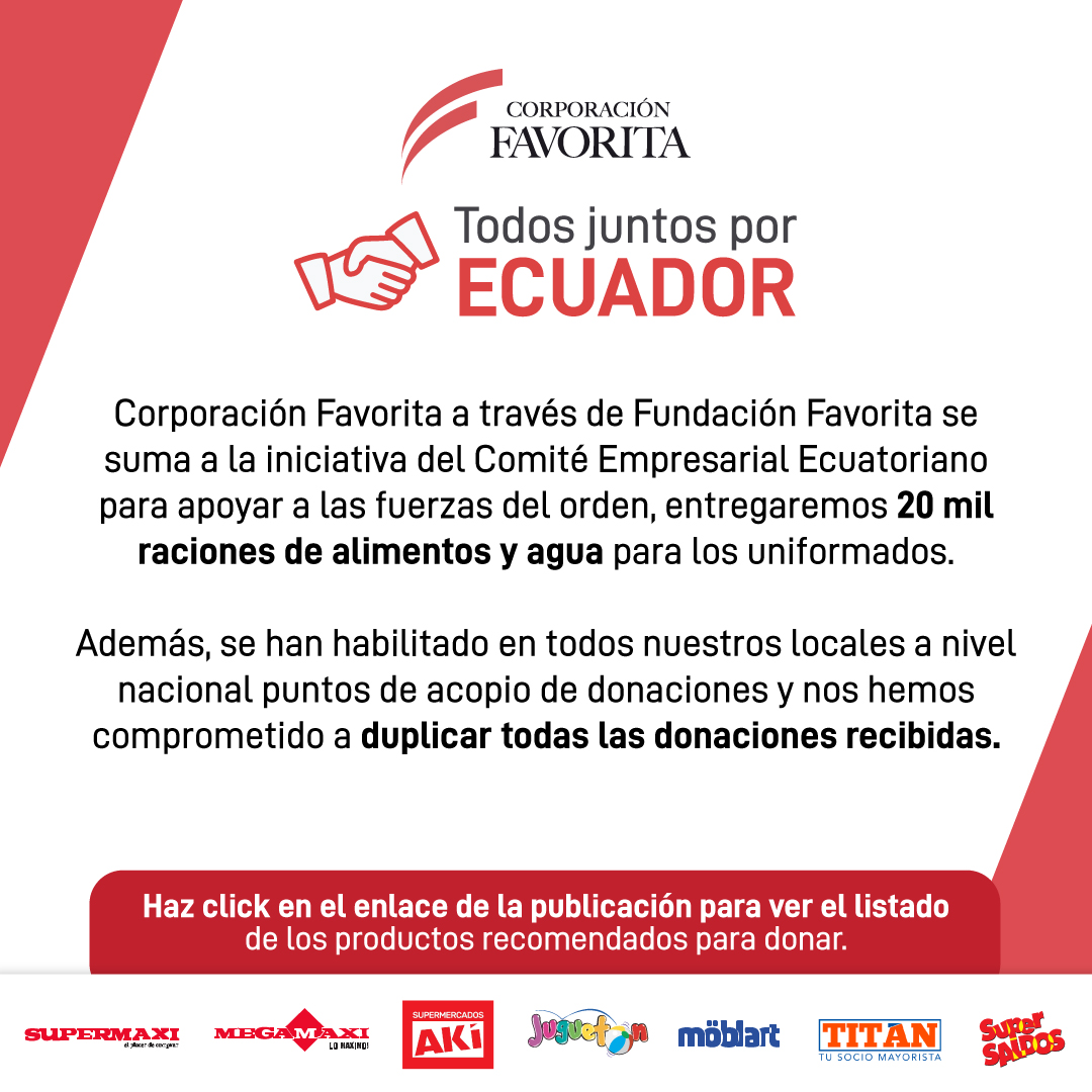 🤝¡Nos unimos a la noble causa! En respuesta a la convocatoria del Comité Empresarial Ecuatoriano, entregaremos 20 mil raciones de alimento y agua a nuestros valientes uniformados.🧃 Además, hemos habilitado puntos de acopio para donaciones en todos nuestros locales a nivel