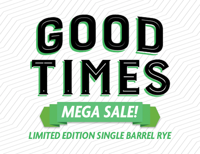 MEGA SALE: Good Times Single Barrel Rye
BUY NOW👉InternetWines.com