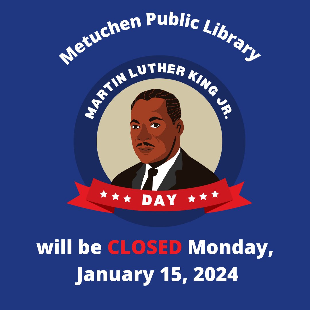 Whenever the library is closed, you can access our digital resources 24/7 at metuchenlibrary.org !