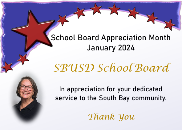 January is School Board Appreciation Month! Thank you to Trustee Melanie Ellsworth for your tireless support of South Bay students, families, and staff!