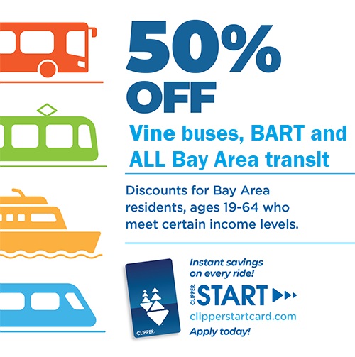 Get where you need to go for less with Clipper START! Now, eligible residents will receive 50% off: 
Vine buses🚍
BART🚆 
ferries⛴️ 
trains 🚉
It includes ALL Bay Area public transit agencies. Apply today at clipperstartcard.com.