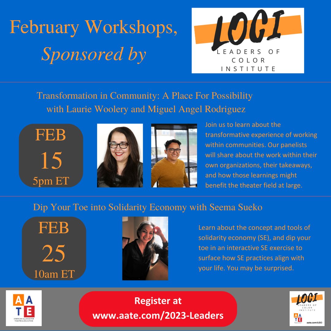 Don't miss the virtual workshops sponsored by AATE's Leader of Color Institute on Thursday, February 15 and Saturday, February 25. The workshops are open to all: BIPOC, GM, and ALLIES alike. Registration is now OPEN at aate.com/2023-Leaders.