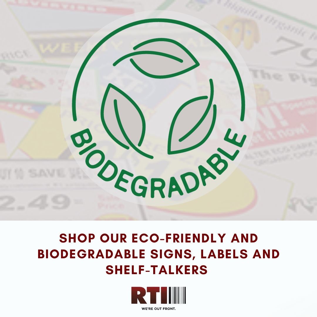 Traditional vinyl shelf tags take approximately 300+ years to degrade. Opt for our composite material signs, labels and shelf-talkers, which break down faster (80% biodegradable by weight), minimizing plastic waste. Experience top-quality printing up to 35% or more faster.