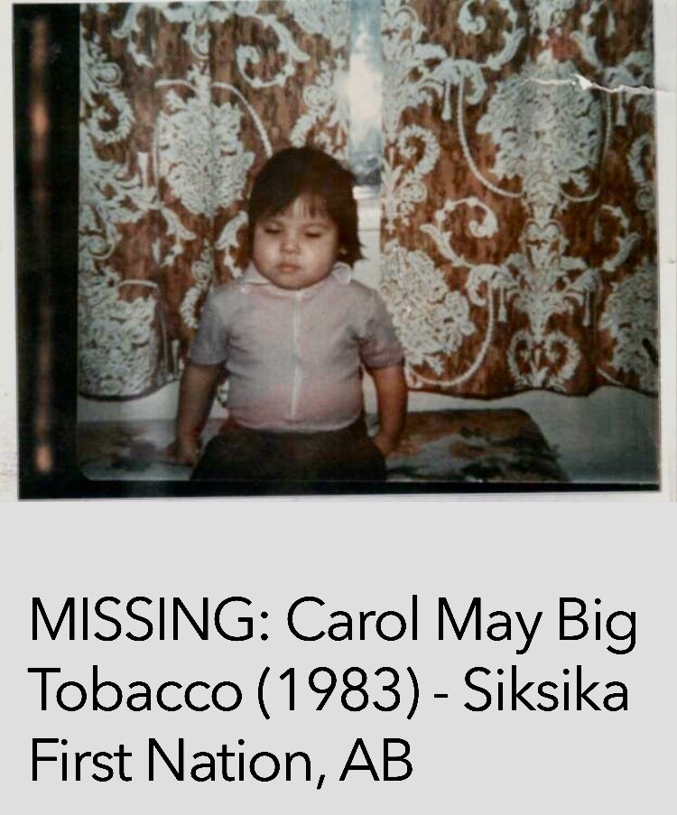 Missing since March 19, 1983: Carol May Big Tobacco aka Carol Cat Face, 8  (born 1974), Siksika First Nation, #Alberta; may have been #disabled. Last  seen near Bow River #Gleichen; reportedly wandered