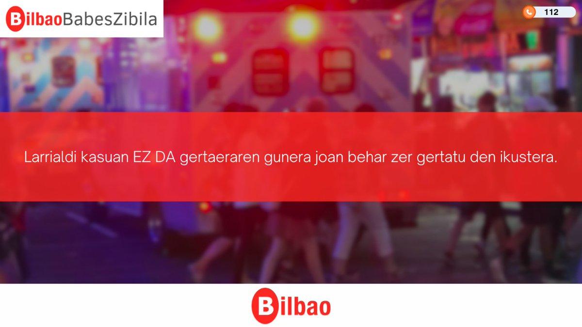 BabesZibila_BI's tweet image. 🚑🚨Larrialdi kasuan EZ DA gertaeraren gunera joan behar zer gertatu den ikustera.

🚑🚨En caso de #emergencia NO HAY que acudir al #lugar del siniestro para observar lo que ha sucedido.

#Bilbao