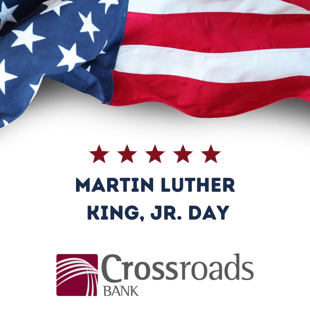 CrossroadsBank's tweet photo. In observance of Martin Luther King Jr. Day, we'll be closed today. https://t.co/mqXl9xT0oT