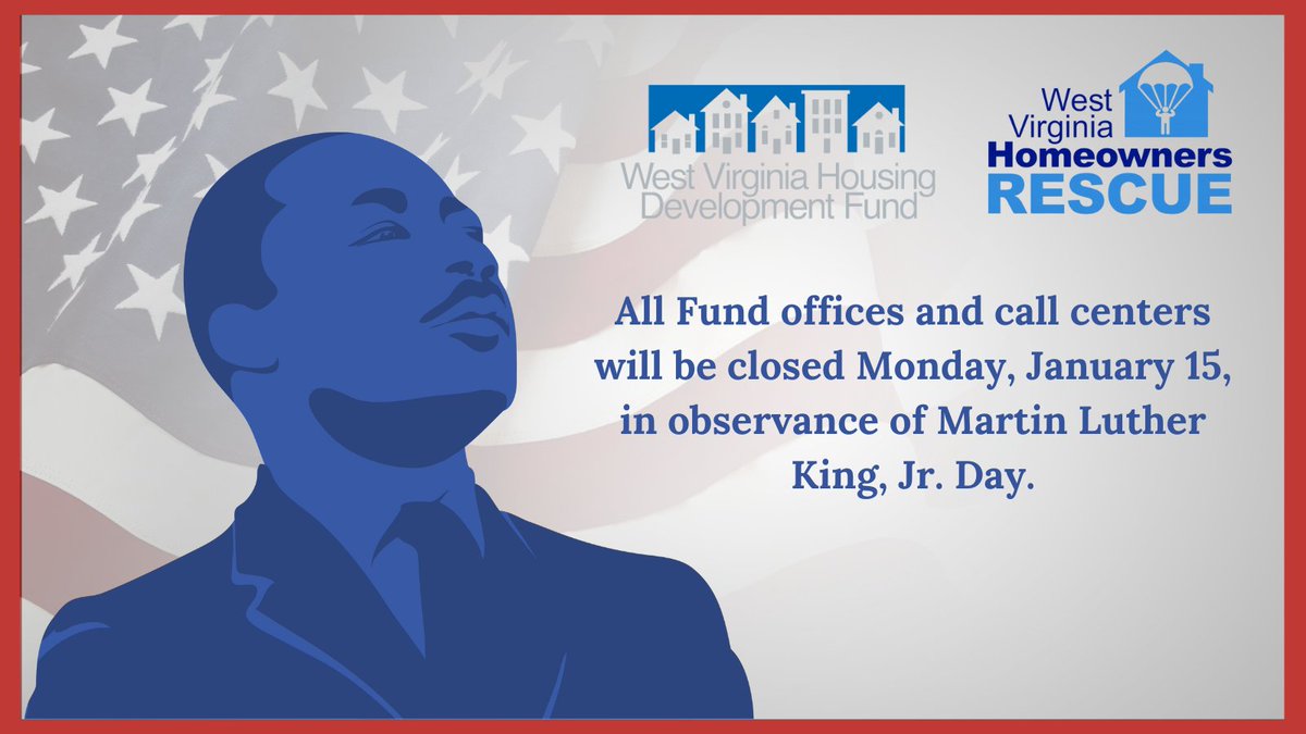 Our offices will be closed Monday for Martin Luther King Jr. Day. We will return to normal business hours at 8:30 a.m. Tuesday, Jan. 16. Check out our website at wvhdf.com any time for info on all of our programs!