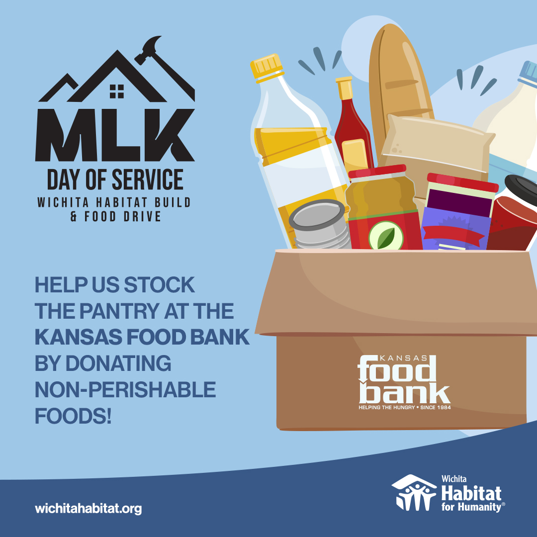 While our volunteer spots are full, we still need help to stock the pantry at the <a href="/KansasFoodBank/">Kansas Food Bank</a> during our 2024 MLK Day of Service #WichitaHabitat Build &amp; Food Drive, so make sure to bring any non-perishable food items to the event at 8 a.m. on Jan. 15 at <a href="/CenturyII/">Century II Performing Arts & Convention Center</a>.