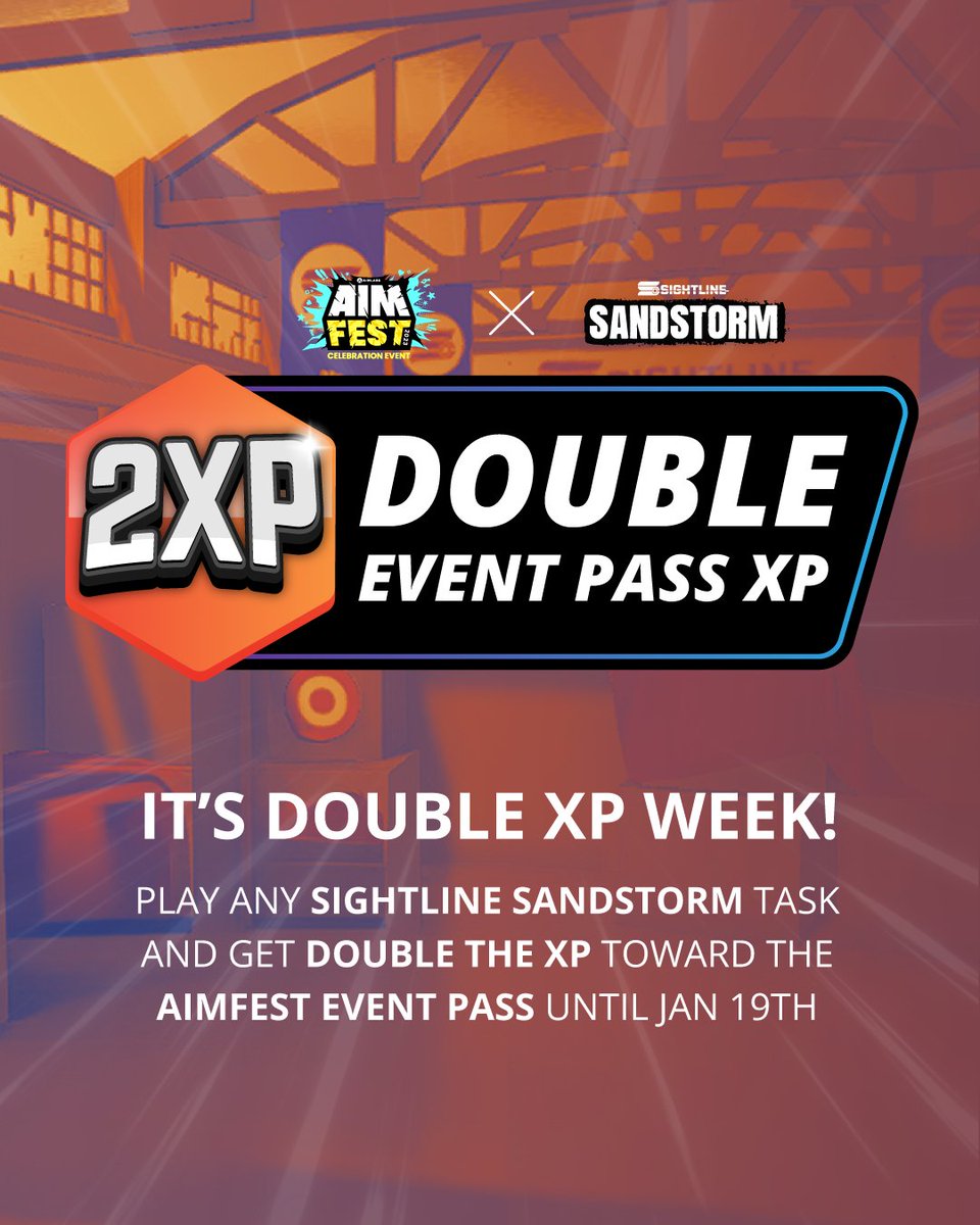 It's Double XP Week! Play any Sightline Sandstorm task and get double the XP towards the Aimfest event pass until January 19th. Complete the event pass before Aimfest ends January 23rd!