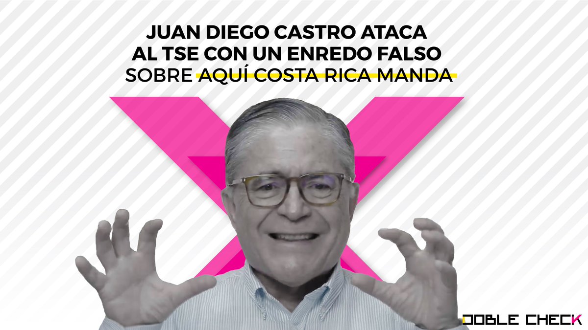 doblecheckcr's tweet photo. Juan Diego Castro hizo un enredo sin fundamento para  difundir que el Tribunal Supremo de Elecciones “conspiró” para negar la participación de Aquí Costa Rica Manda en las elecciones de febrero próximo. Te mostramos los hechos acá: https://t.co/Jp4o74mWsE https://t.co/NA7tjc6DJh