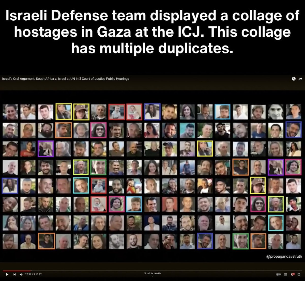 jacksonhinkle's tweet photo. 🚨🇮🇱 ISRAEL displayed a collage of hostages in Gaza at the International Court of Justice.

Only problem?

The collage has MULTIPLE DUPLICATES! https://t.co/CcY8uXz3Rd