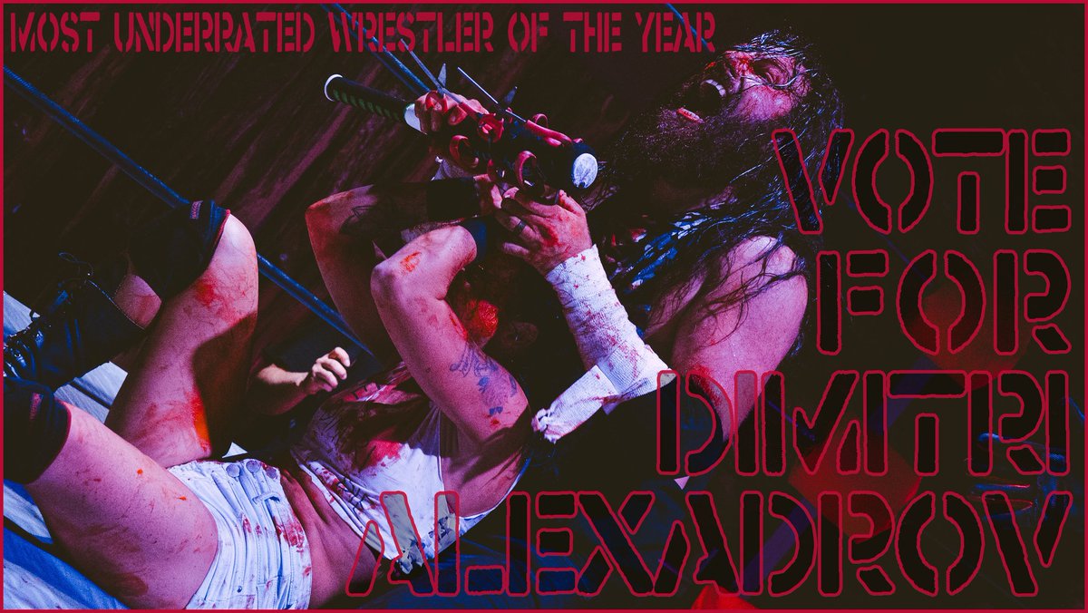 Vote Dimitri Alexandrov for  @JobberRadio Most Underrated Deathmatch Wrestler of the Year!