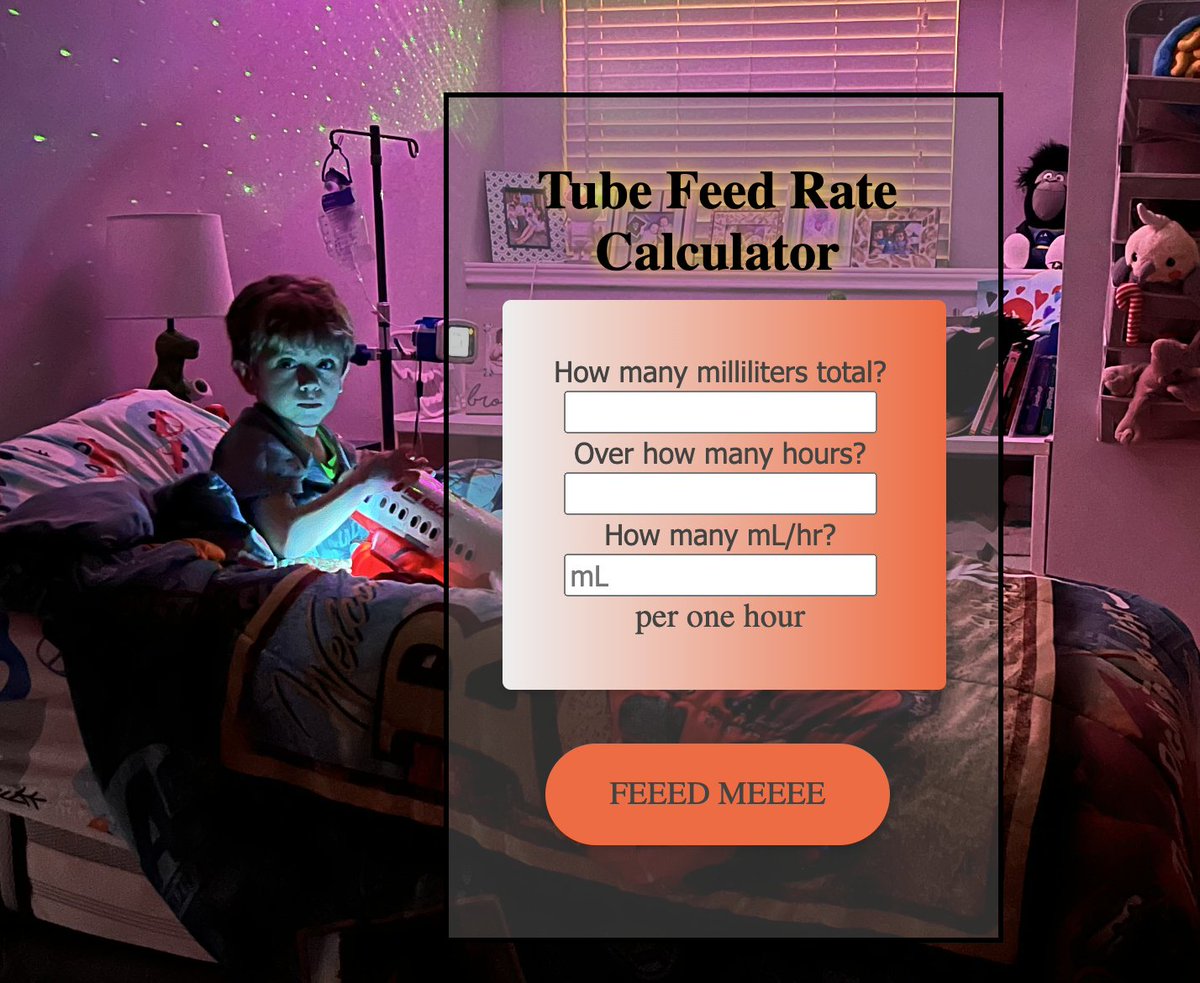 In '22 my 'medically comlex' kid was hospitalized 9 times. The nurses and staff were always amazing and we loved them. For some reason they had trouble figuring out Sebastian's tube feed rate. Anyway, I made a simple app to share with them if I ever need to again. :) #momswhocode