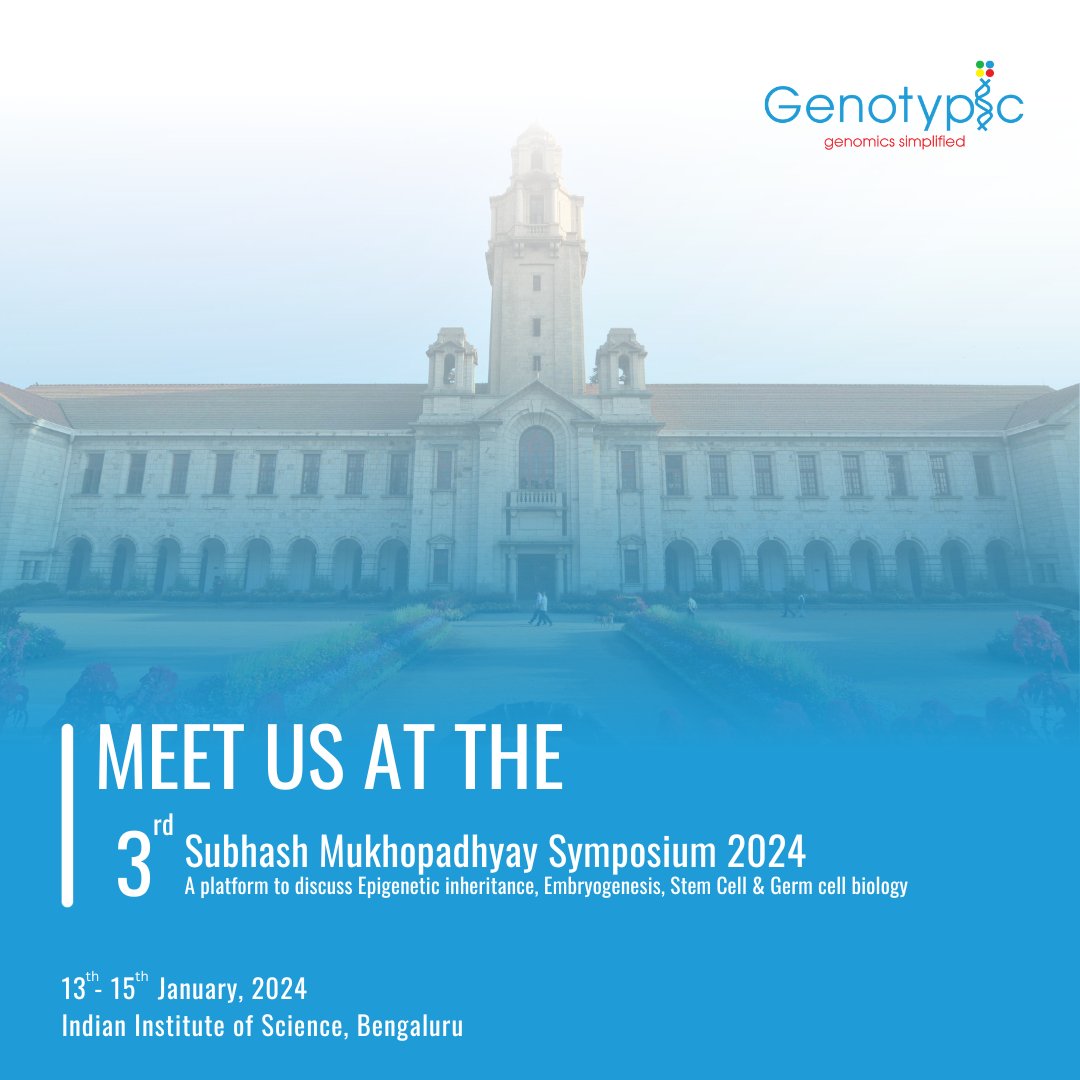 GenotypicTech's tweet image. #GenotypicTechnology is participating in &quot;3rd Subhash Mukhopadhyay Symposium 2024&quot; happening on

🗓️ 13th - 15th Jan 2024
📍Indian Institute of Science, Bengaluru

visit genotypic.co.in/events/ for more information
