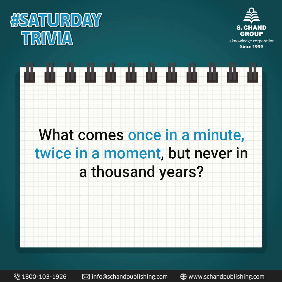 SChandGroup's tweet photo. Can you crack this riddle: What comes once in a minute, twice in a moment, but never in a thousand years? Comment your answers below and let's see who can unravel this enigma!
#SChand #SChandPublishing #BrainTeaser #RiddleMeThis #SaturdayTrivia #SaturdayTriviaTime https://t.co/dOo8croySC