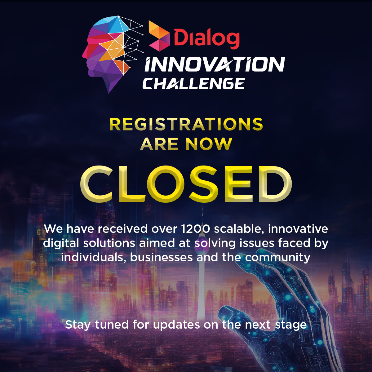 dialoglk's tweet photo. Dialog Innovation Challenge registrations are now closed.

Thank you for applying!
 
Stay tuned for updates on the next stage.

#DialogInnovationChallenge https://t.co/4wQ1QYr1jN