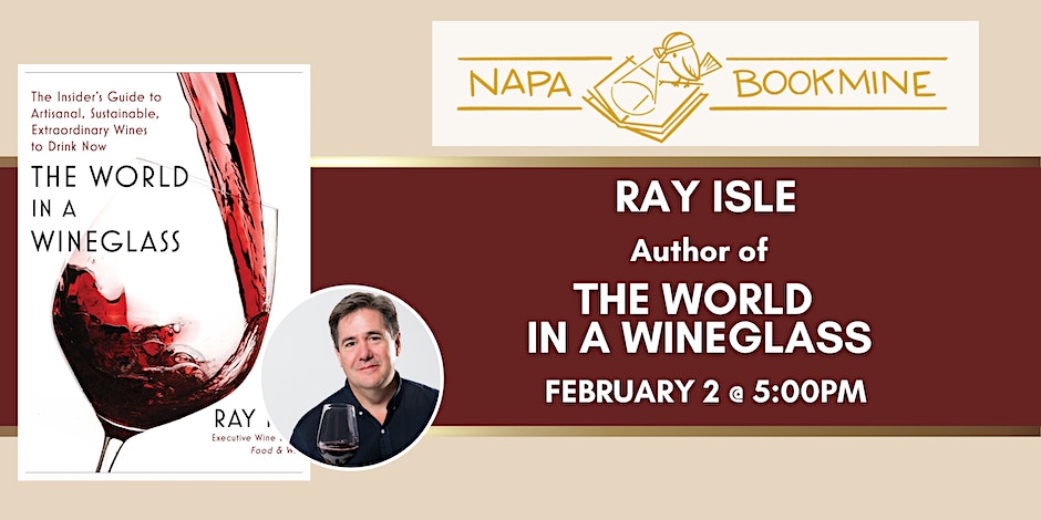 Napa, CA: author Ray @islewine will be at #NapaBookmine with new book #TheWorldInAWineglass (spr.ly/6010RsWvY) on February 2! Details here: spr.ly/6011RsWvl