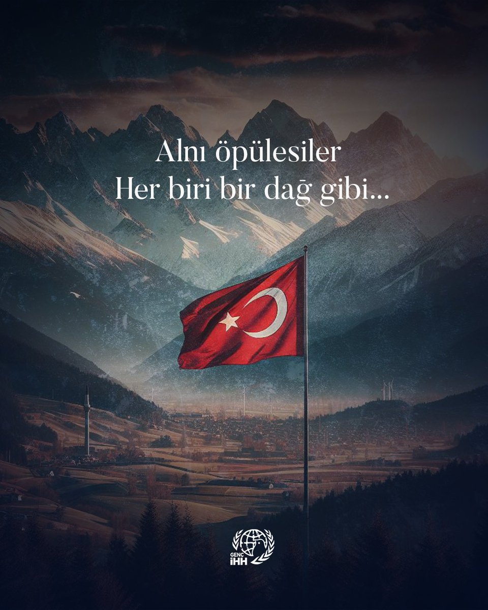 Alnı öpülesiler
Her biri bir dağ gibi…