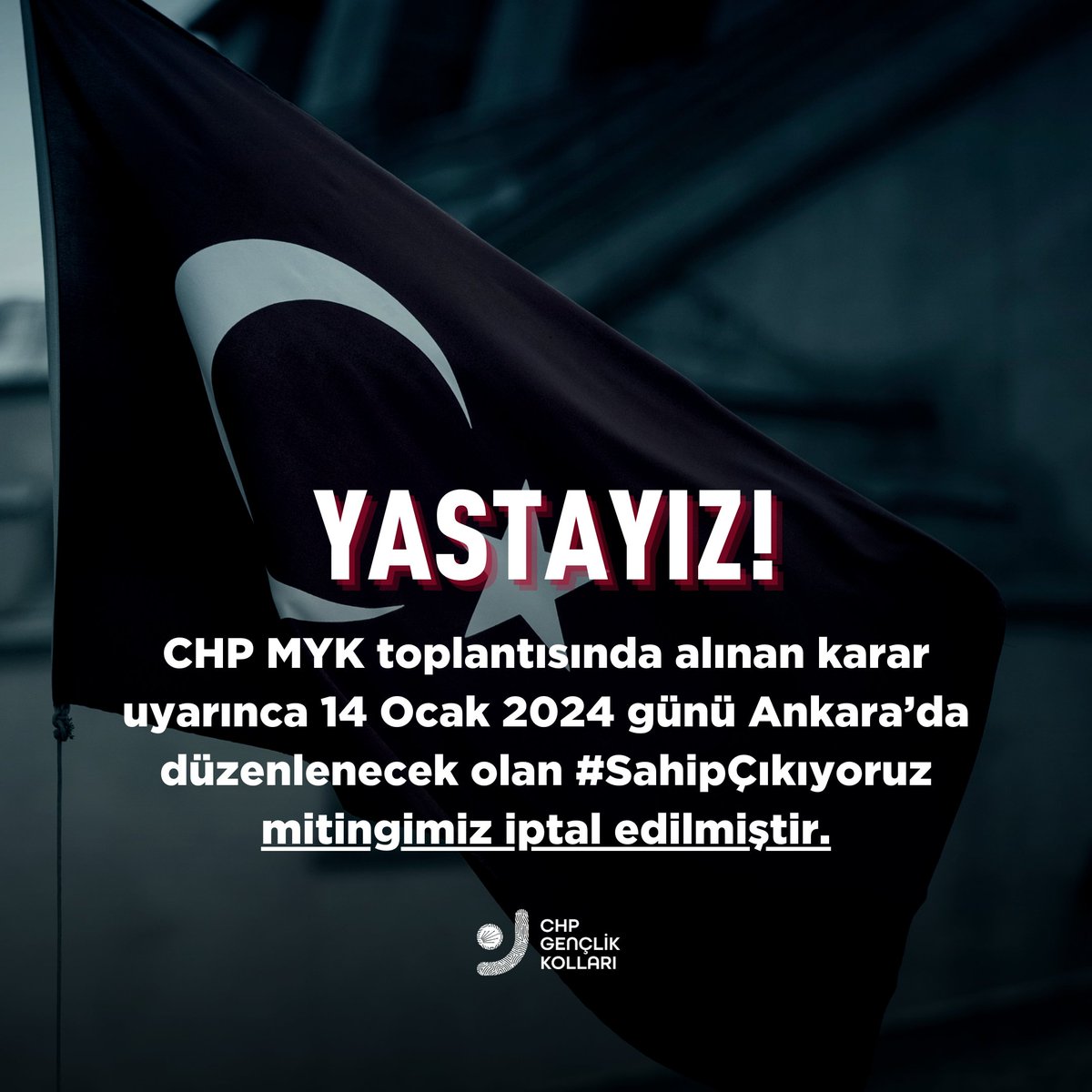 CHP MYK toplantısında alınan karar uyarınca 14 Ocak 2024 günü Ankara’da düzenlenecek olan #SahipÇıkıyoruz mitingimiz iptal edilmiştir.

Şehitlerimize Allah’tan rahmet, tüm ulusumuza bir kez daha başsağlığı diliyoruz.