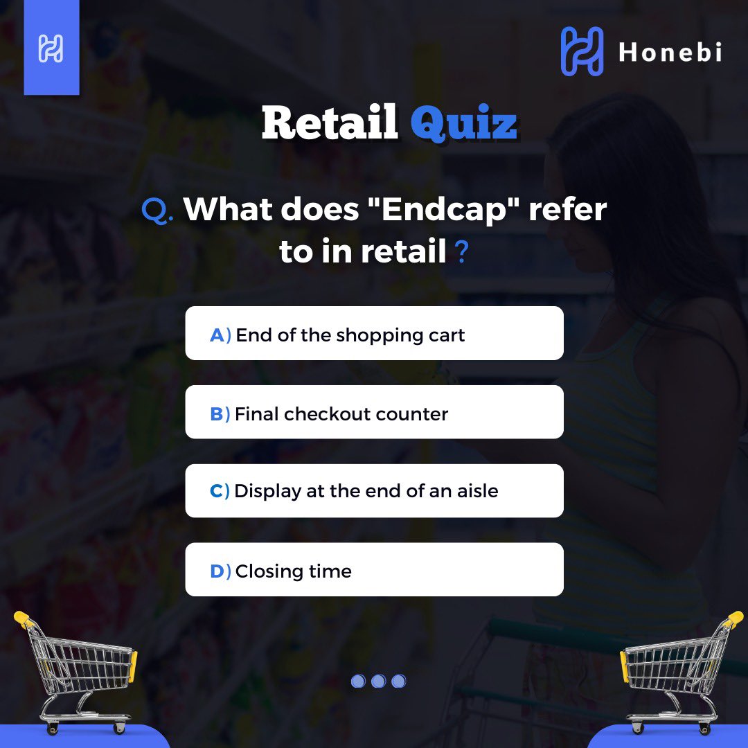 Honebi2's tweet image. Dive into the world of retail with our quiz! 🛍️

Q. What does “Endcap” refer to in retail? 🤔

Drop Your answers in comment section ⬇️

To know more about us, click on the link below: honebi.com

#retail #quiz #endcap #malls #shopping #checkout #ecommerce #honebi