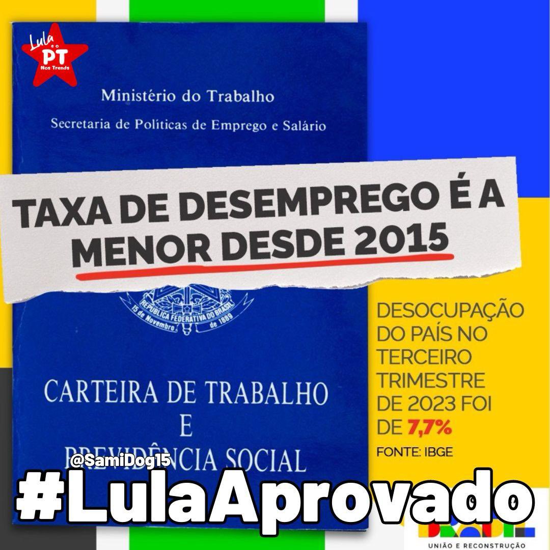 SamiDog15's tweet photo. Cadê o povo de luta que aprova o governo Lula para me desejar bom sábado? 
Conseguir baixar a taxa de desemprego  em um ano para patamares de 2015 não é para qualquer um. 

 #LulaAprovado https://t.co/wVTk07R0gk