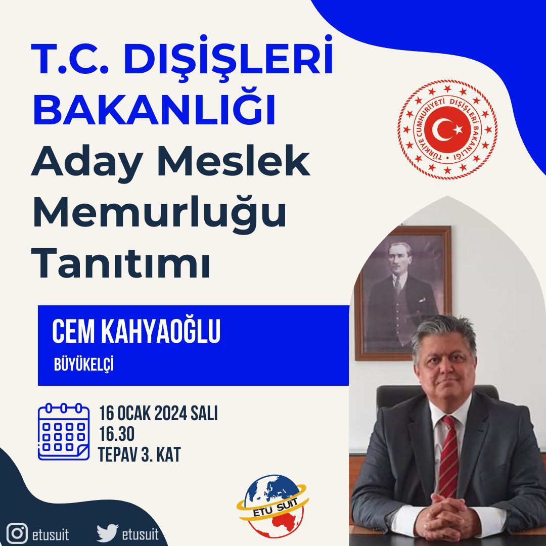 T.C. Dışişleri Bakanlığı "Aday Meslek Memurluğu Tanıtımı" adlı etkinliğimizde Türk büyükelçi ve bürokrat Sayın <a href="/CemKahyaoglu1/">Cem Kahyaoğlu</a> bizlere eşlik edecektir.
Hepinizi etkinliğimize bekleriz.