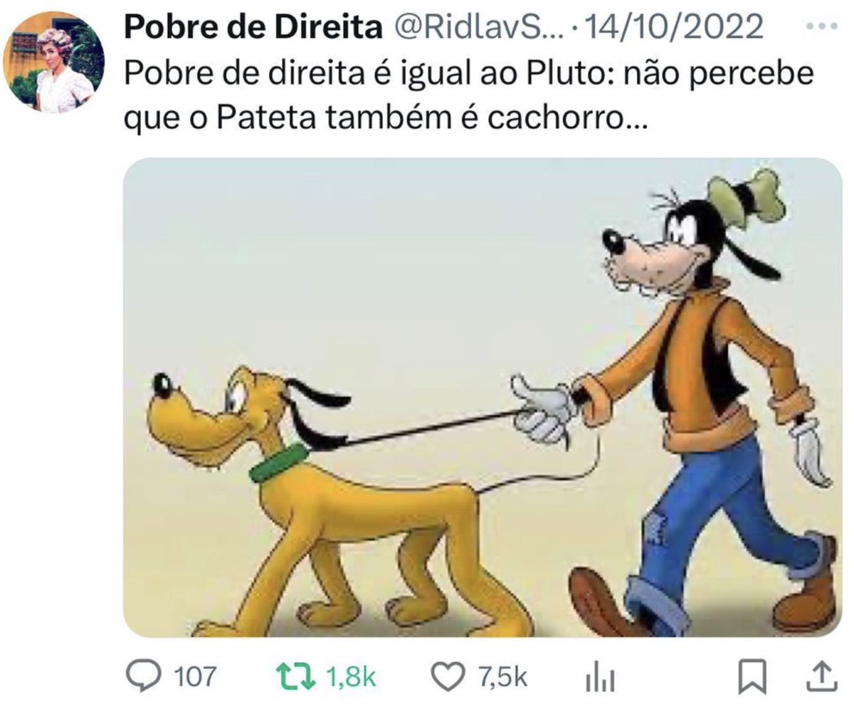 Pobre_d_Direita's tweet image. Pobre de direita é igual ao Pluto; não percebe que o Pateta também é cachorro.