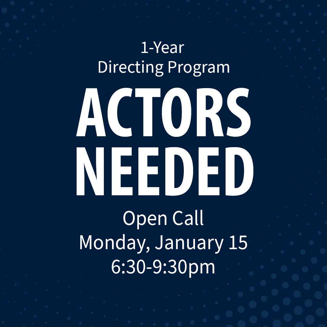 Open Call Auditions
Monday, January 15
6:30-9:30pm
The Barrow Group - 520 8th Avenue, 9th Floor

Actors must be available for in-class facilitated rehearsals on several Mondays between 6:30-9:30pm January 22 - March 25.

Please prepare a 1-minute contemporary monologue.