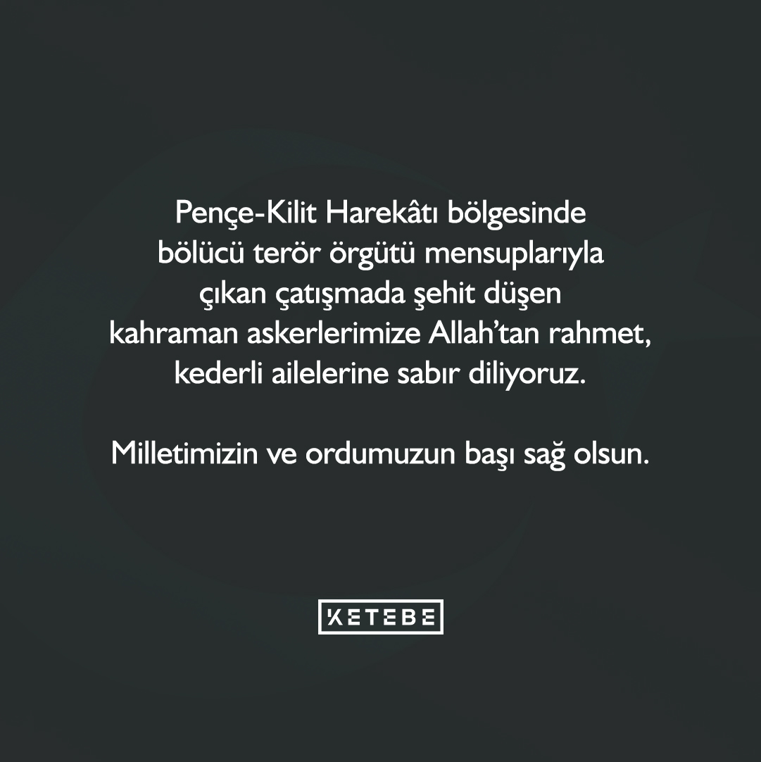 Pençe-Kilit Harekâtı bölgesinde bölücü terör örgütü mensuplarıyla çıkan çatışmada şehit düşen kahraman askerlerimize Allah’tan rahmet, kederli ailelerine sabır diliyoruz.

Milletimizin ve ordumuzun başı sağ olsun.