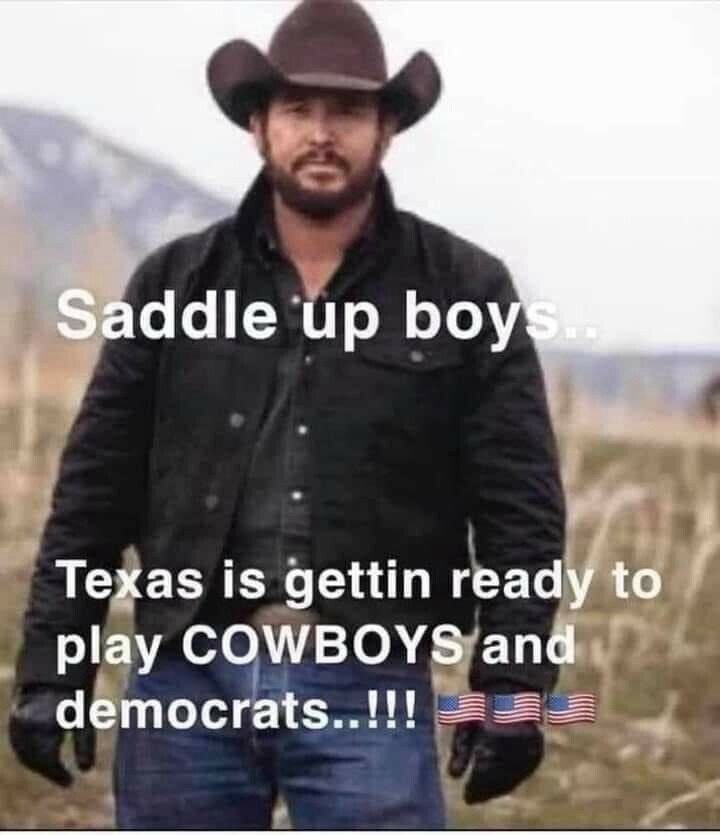 I am a proud Texan! 
It makes me happy to see Texas kick the feds out and start handling business. 
If the government won’t close the border then we will. 
It’s time to saddle up!
