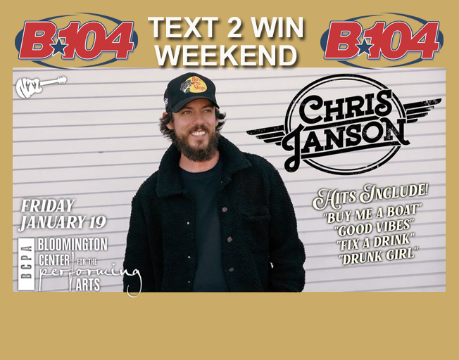 WBWN's tweet photo. #ListenAndWin tickets to Chris Janson (@janson_chris) at the Bloomington Center for the Performing Arts (@artsblooming) with a #Text2Win Weekend on B104! Details: https://t.co/Ls7YiAFnjt https://t.co/bRWt0wdooQ