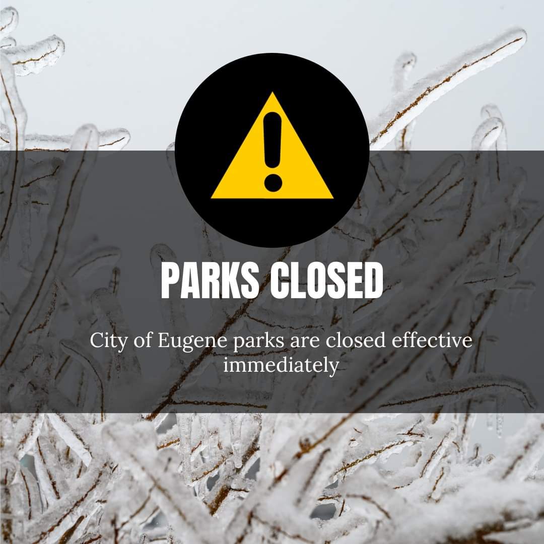 ❄️ City of Eugene Parks Closed Effective Immediately ❄️ Due to worsening weather conditions, Parks and Open Space has announced the immediate closure of all City of Eugene parks. <a href="/LaneCountyGov/">Lane County Gov</a> has also announced the closure of county parks in the Willamette Valley.