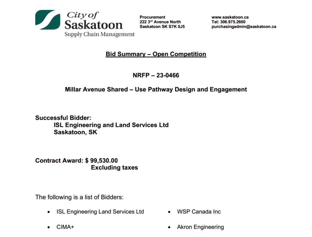 BridgeCityBuzz's tweet photo. AWARDED - MILLAR AVE SHARED-USE PATHWAY DESIGN &amp; ENGAGEMENT

The City of Saskatoon requires engineering services to assess &amp; design a shared-use pathway along Millar Ave, from 43rd St E to Marquis Dr.

Successful: ISL Engineering and Land Services Ltd
Award: $ 99,530

#yxe #yxecc https://t.co/aotcm34VMy