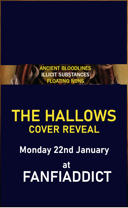 Following <a href="/LordTBR_FFA/">⚔️LordTBR_FFA⚔️</a>'s excellent recent post on the importance of cover reveals, I am beyond thrilled to say the cover reveal for The Hallows will take place on 22nd January over at FanFiAddict! Let's do this!