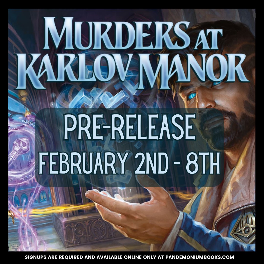The pre-release for the next MTG set, Murders At Karlov Manor, is coming up soon! We will be hosting events from February 2nd to February 8th. Sign-ups available now! pandemoniumbooks.com/products/mtg-m…