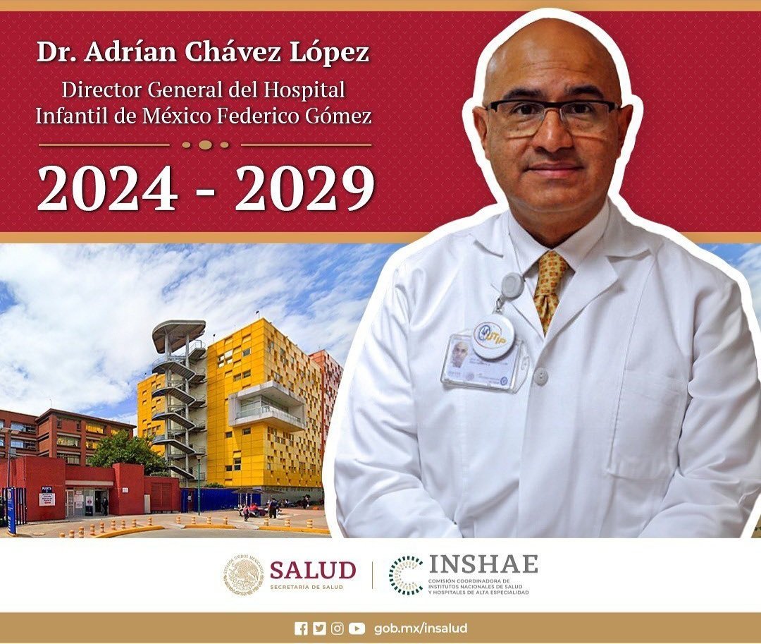 Felicito al Dr. Adrían Chávez López por su nuevo nombramiento como Director General del Hospital Infantil de México Federico Gómez Le deseo mucho éxito durante su gestión.
