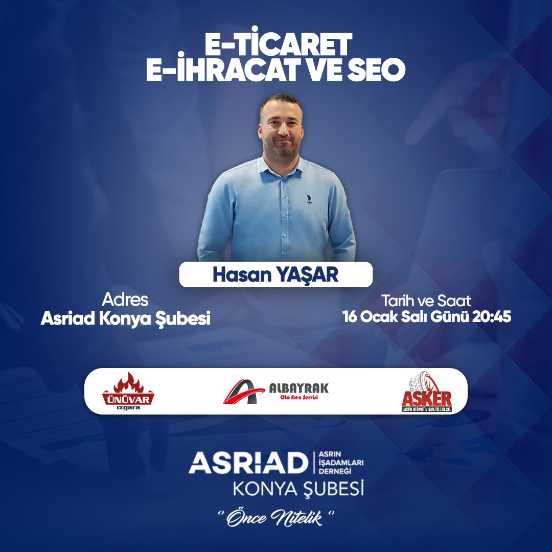 Asriad Konya Şubesi Olarak 16/01/2024 Tarihinde Saat 20:45'te Düzenleyeceğimiz Toplantıda Sayın Hasan YAŞAR Bey'in Katılımlarıyla E-Ticaret, E-İhracat Ve Seo Konu Başlığı Altında Toplantıya Katılım Sağlayacaktır. #türkiye #konya #asriad #asriadkonya #gençasriad #gençasriadkonya