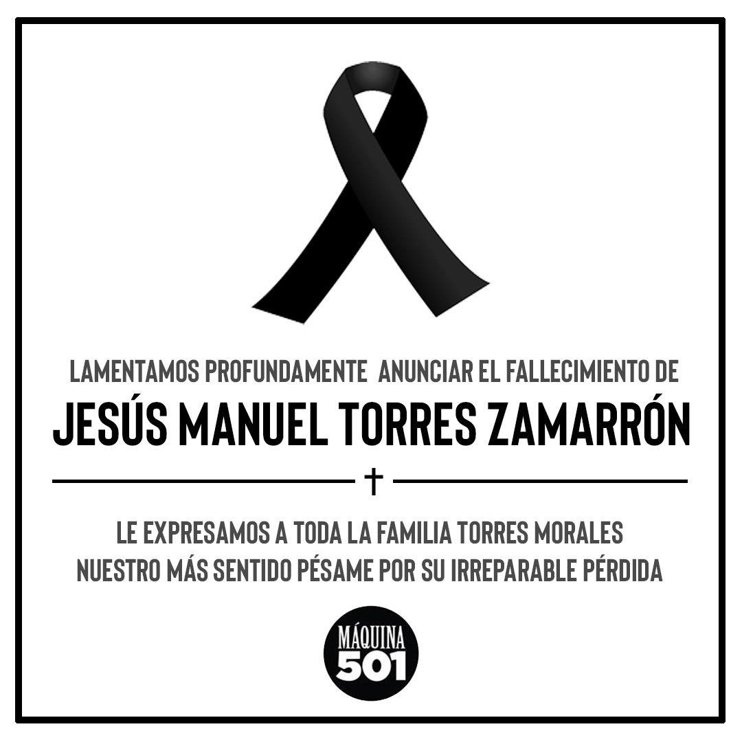 Lamentamos la pérdida irreparable de la familia Torres Morales todo el equipo de <a href="/mqn501/">Máquina 501</a>.
