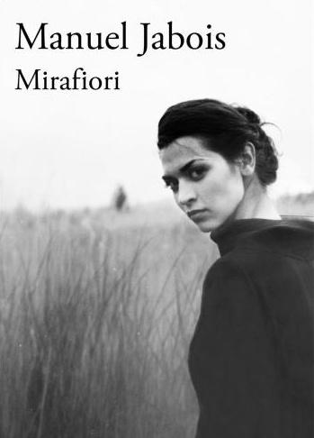 'Mirafiori', de Manuel Jabois. Historia cuanto menos inquietante y curiosa con una prosa por momentos deslumbrante. Para enmarcar el capítulo 7: escritor en estado de gracia en esas lineas. @manueljabois