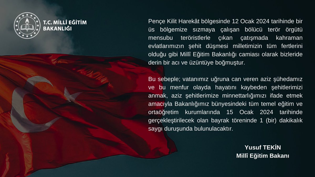15 Ocak 2024 Pazartesi günü tüm okullarımızda gerçekleştirilecek Bayrak Töreninde şehitlerimizi anarak eğitime başlayacağız.🇹🇷
<a href="/tcmeb/">Millî Eğitim Bakanlığı</a> 
<a href="/Yusuf__Tekin/">Yusuf Tekin</a> 
<a href="/tuncay_akkoyun/">Tuncay Akkoyun</a> 
<a href="/Murat69_Demir/">Murat Demir</a>