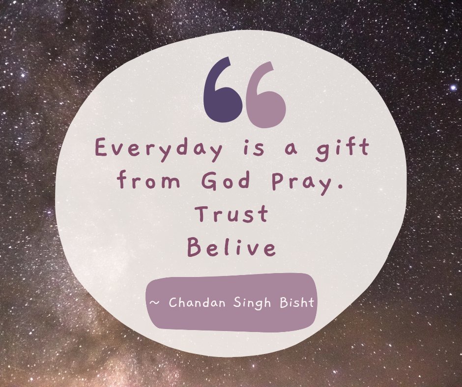 #सुप्रभात
Everyday is a gift from God Pray. Trust
Belive
#SpiritualSunday #SpiritualVibes #ChandanSinghBisht