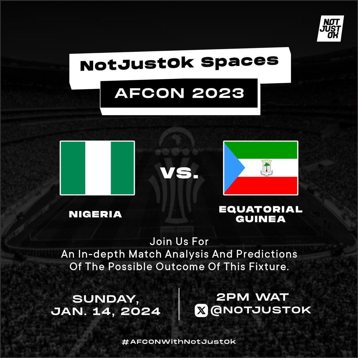 NOTJUSTOK's tweet photo. Join us tomorrow as we analyze the Nigeria vs. Equatorial Guinea fixture and Nigeria's chances in the competition as well! 
https://t.co/dq3LNhLVxz

#afcon2023 #AFCONwithNotJustOk https://t.co/ocKizFBl4w