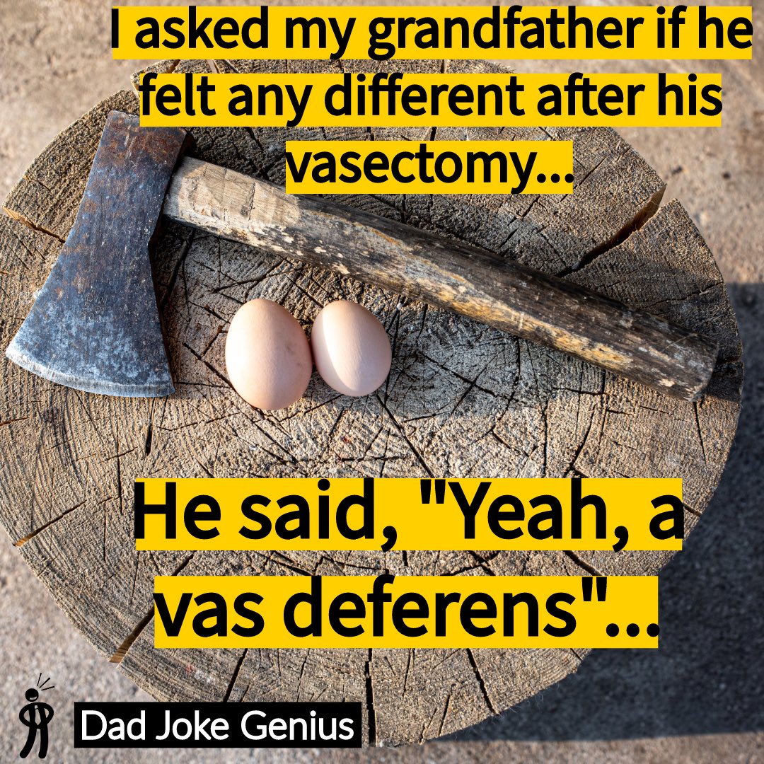 Ironicaleguy's tweet photo. #vasectomy #dadjokegenius #dadjokes #dadjoke #funny https://t.co/BCUTePfT6R