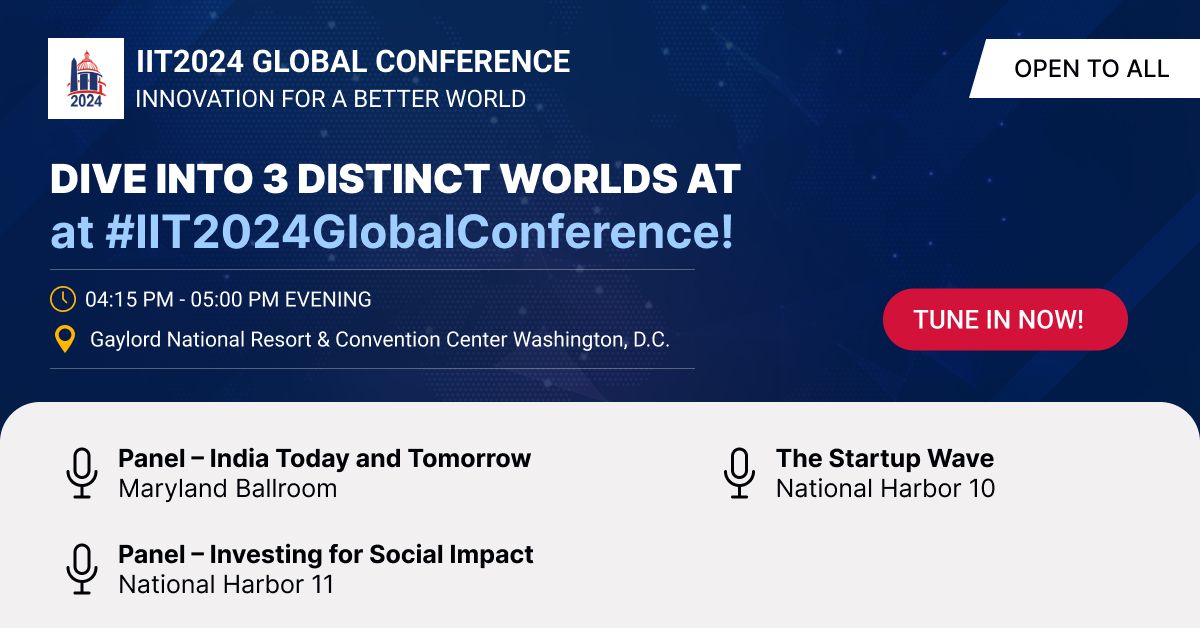 3 Conference Sessions, 3 Worlds To Explore

Dive into 3 distinct worlds at #IIT2024GlobalConference! Panel – India Today and Tomorrow, The Startup Wave, and Panel – Investing for Social Impact

Don't miss these pivotal sessions! Follow us for live updates.