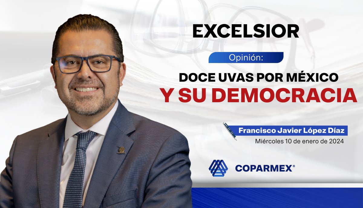 💭🇲🇽 ¡Descubre los 12 buenos deseos de nuestro Director General @franlodimx para fortalecer la #democracia, el bien común y la vida pacífica de #México este 2024! 🗞️ Lee aquí la #OpiniónCoparmex vía: @Excelsior 👇 cpmx.me/48Enx0e